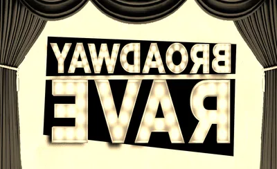 Broadway Rave