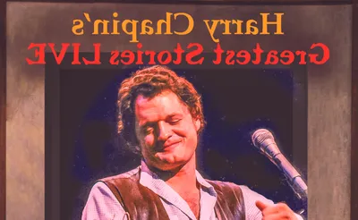 Harry Chapin's Greatest Stories Live
